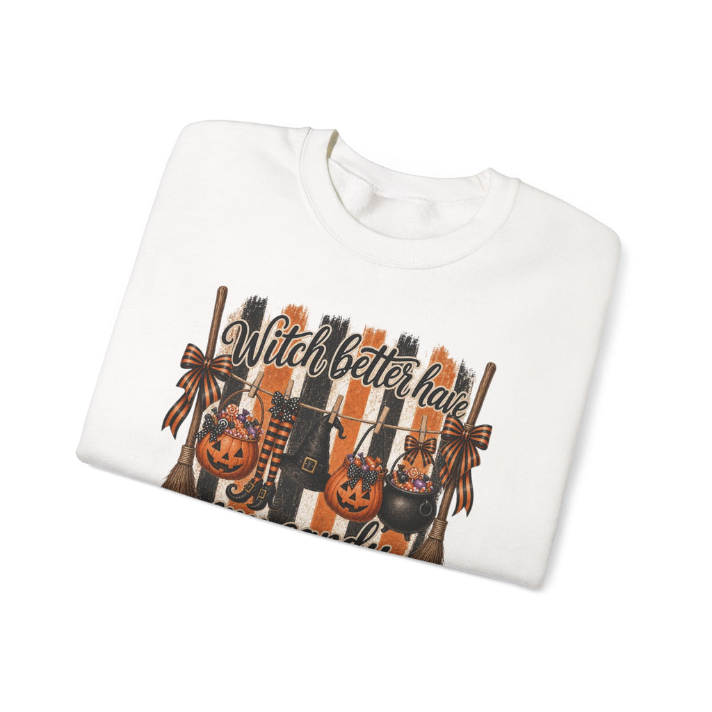 Halloween Sweatshirt — "Witch Better Have My Candy" Crewneck