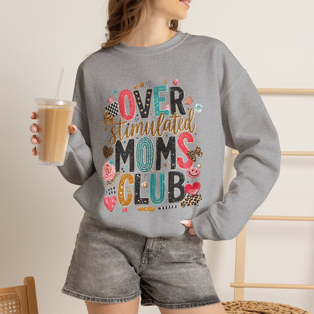 Overstimulated Moms Club Sweatshirt
