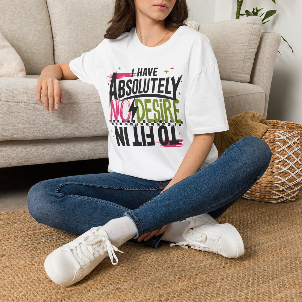 I Have Absolutely No Desire T-Shirt — Funny Sarcastic Graphic Tee