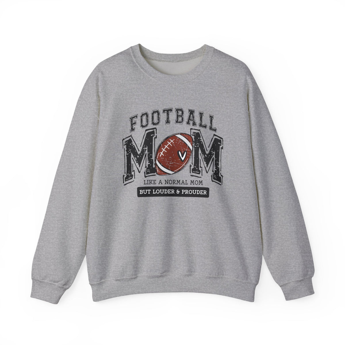 Football Mom Sweatshirt — "Like a Normal Mom But Louder & Prouder" Cozy Crewneck