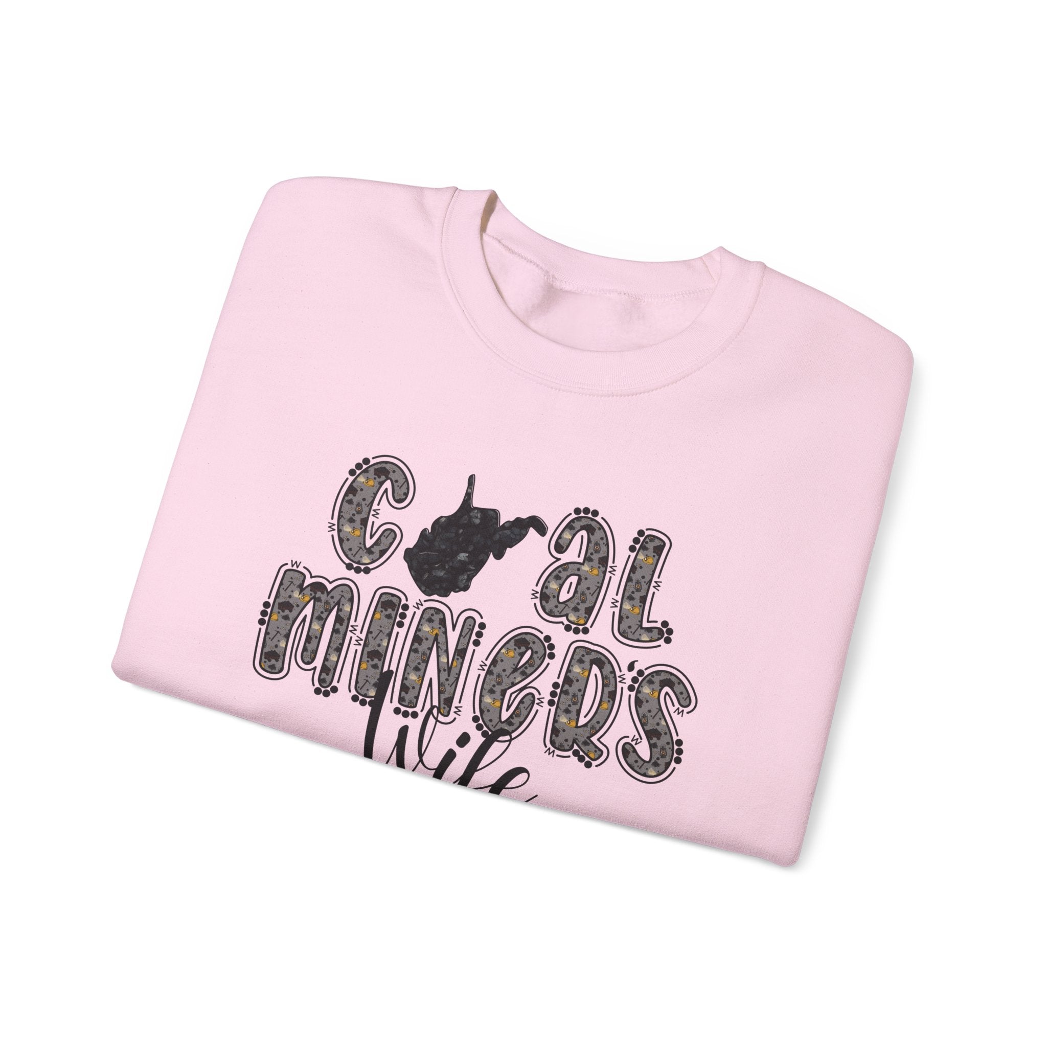 Coal Miners Wife Sweatshirt — Cozy Gift for Mining Families