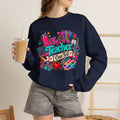 She's a Teacher I Can Tell Crewneck Sweatshirt — Cute Colorful Teacher Gift