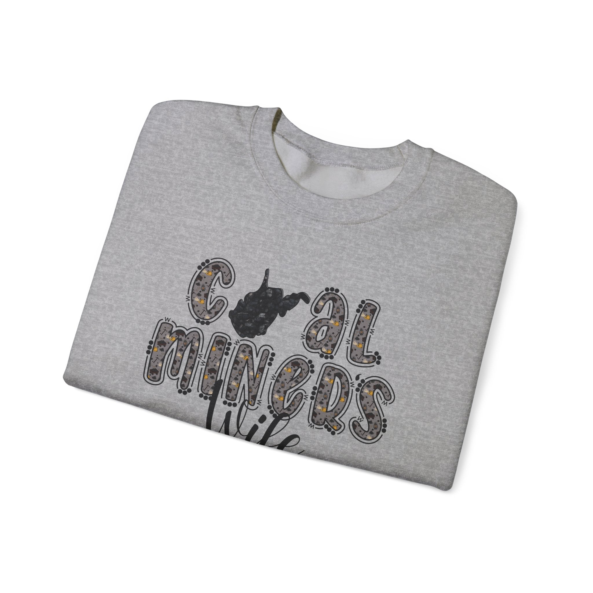 Coal Miners Wife Sweatshirt — Cozy Gift for Mining Families