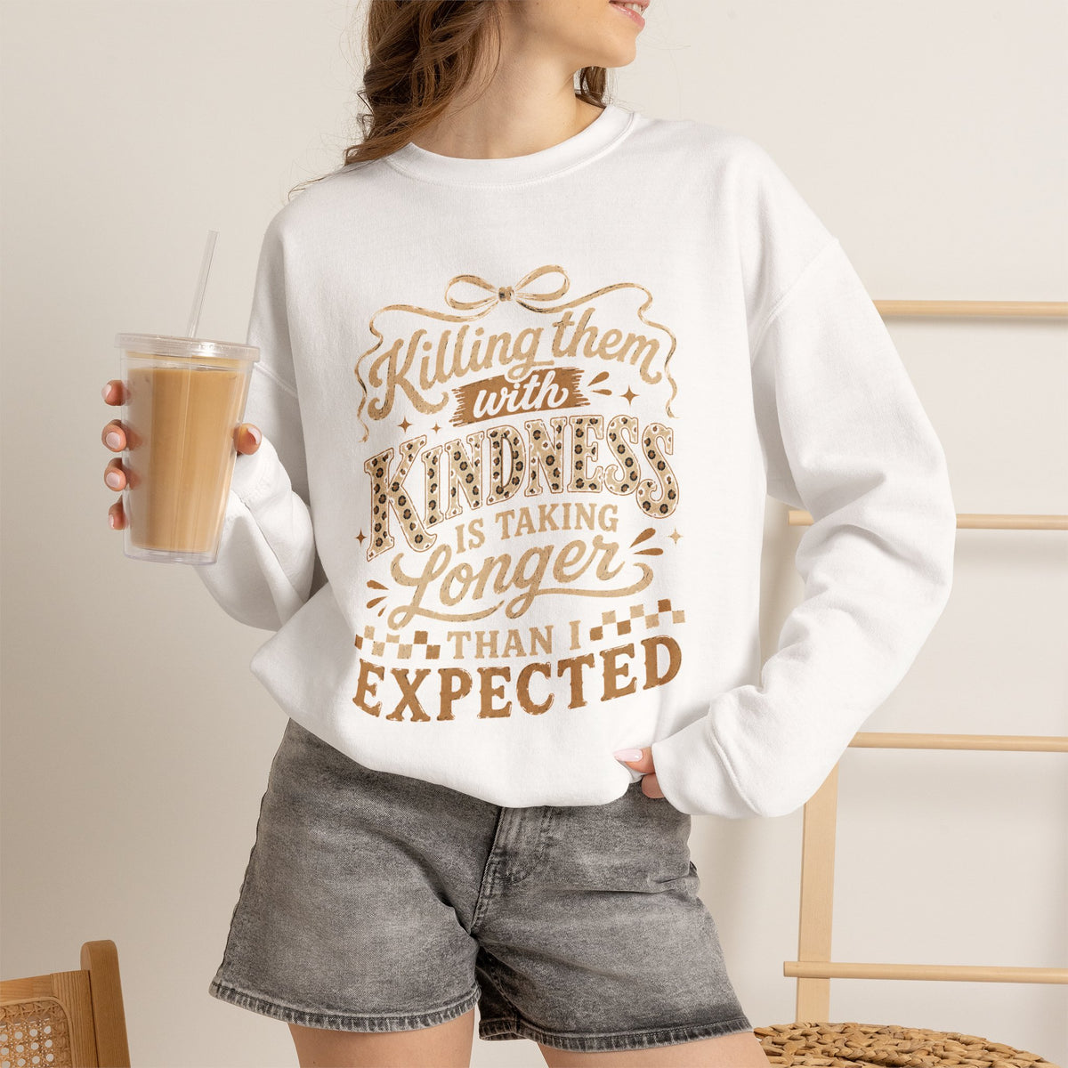 Crewneck Sweatshirt — “Killing Them With Kindness Is Taking Longer Than Expected” Graphic