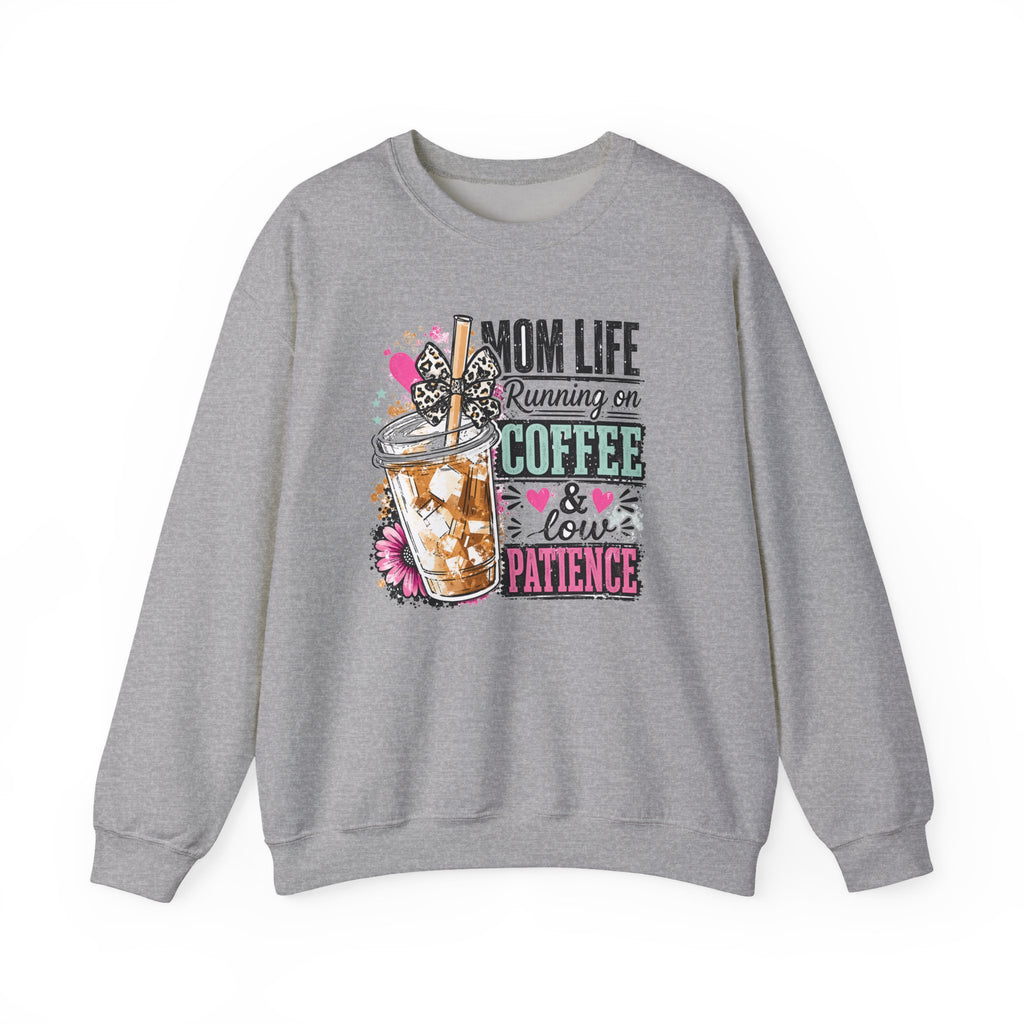 Mom Life Sweatshirt — "Running on Coffee & Low Patience" Cozy Crewneck