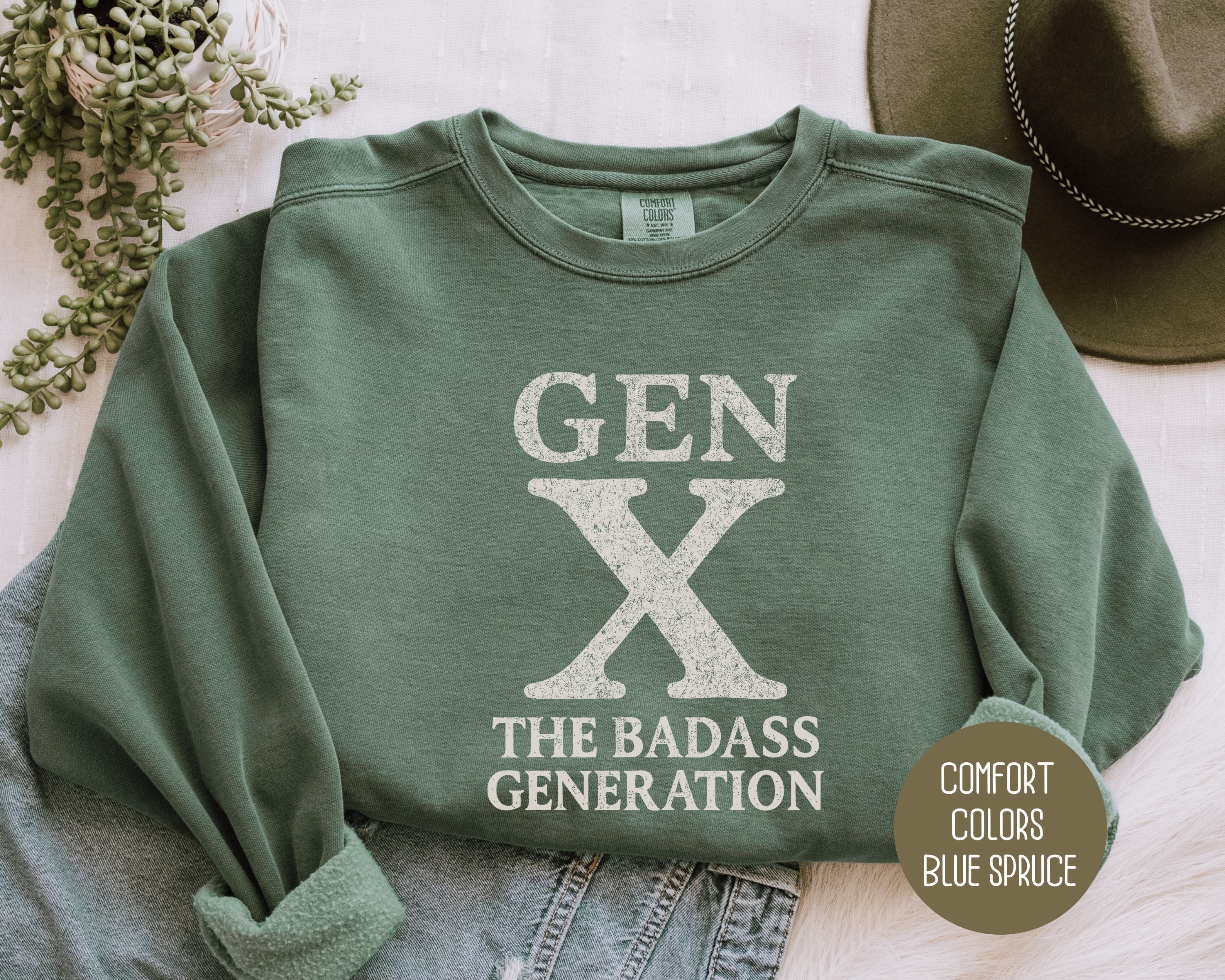 Gen X The Badass Generation Comfort Colors Sweatshirt