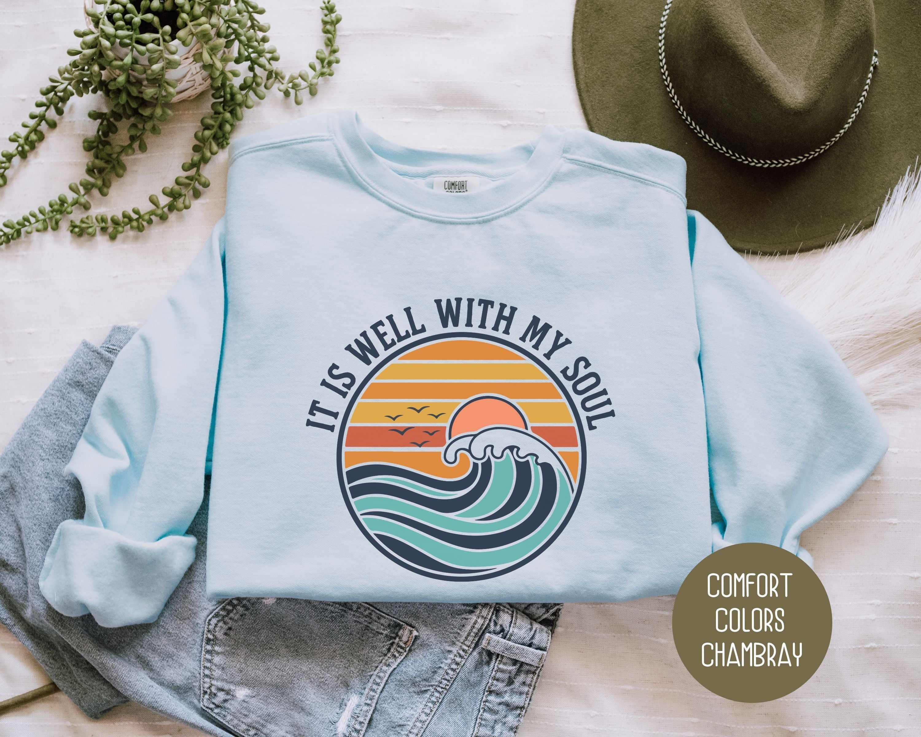 It Is Well With My Soul Comfort Colors Sweatshirt