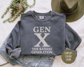 Gen X The Badass Generation Comfort Colors Sweatshirt