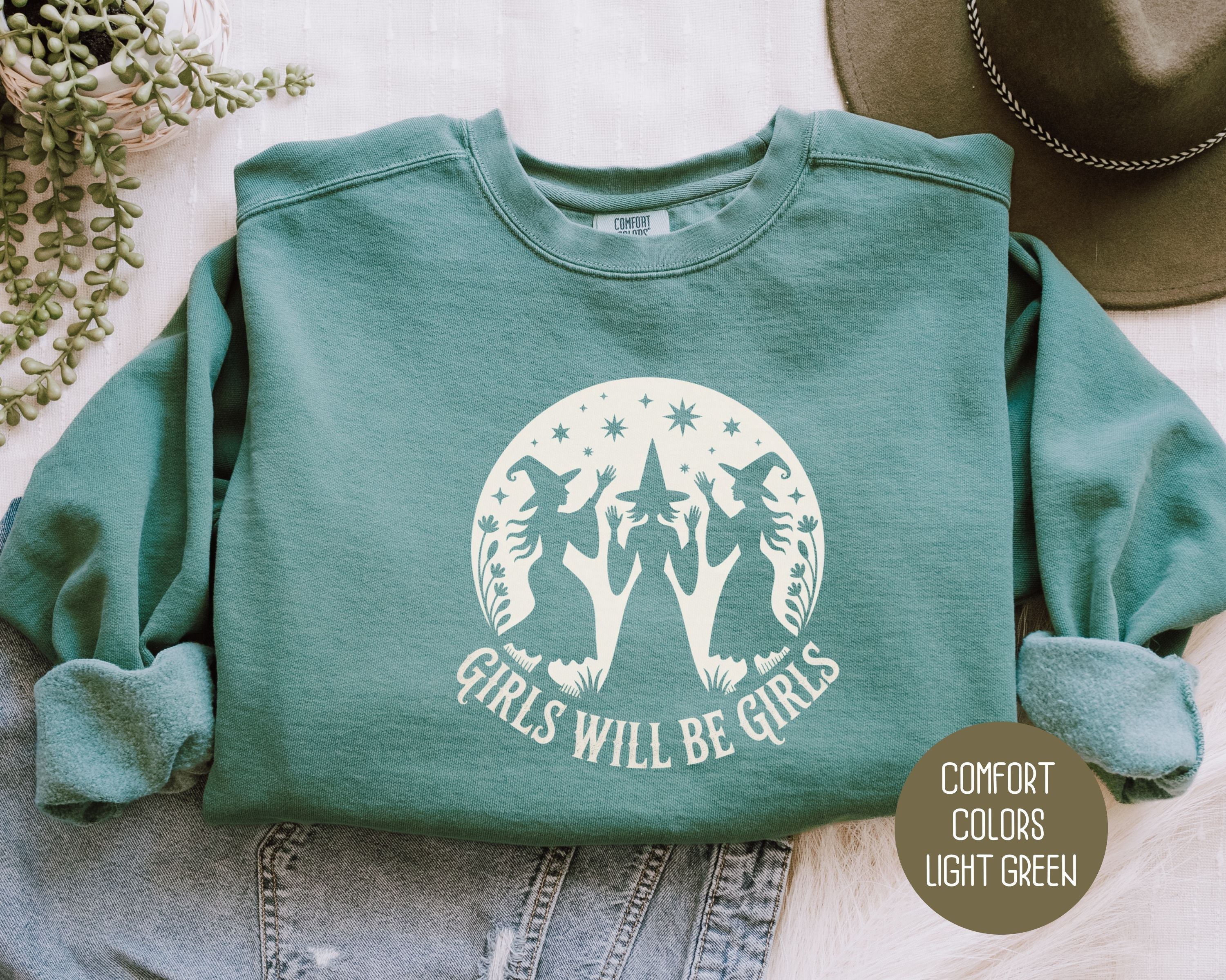 Girls Will Be Girls Comfort Colors Sweatshirt