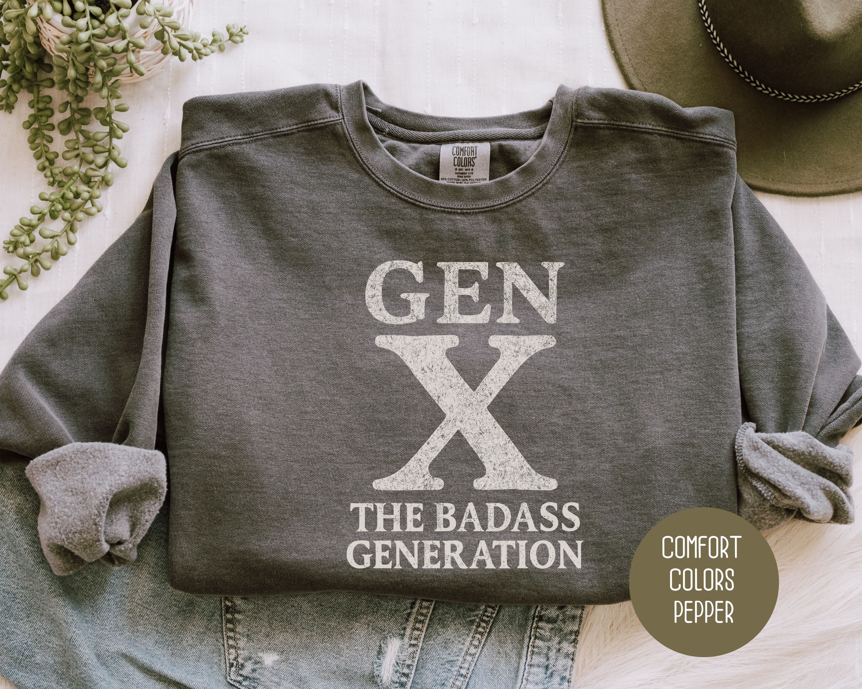 Gen X The Badass Generation Comfort Colors Sweatshirt
