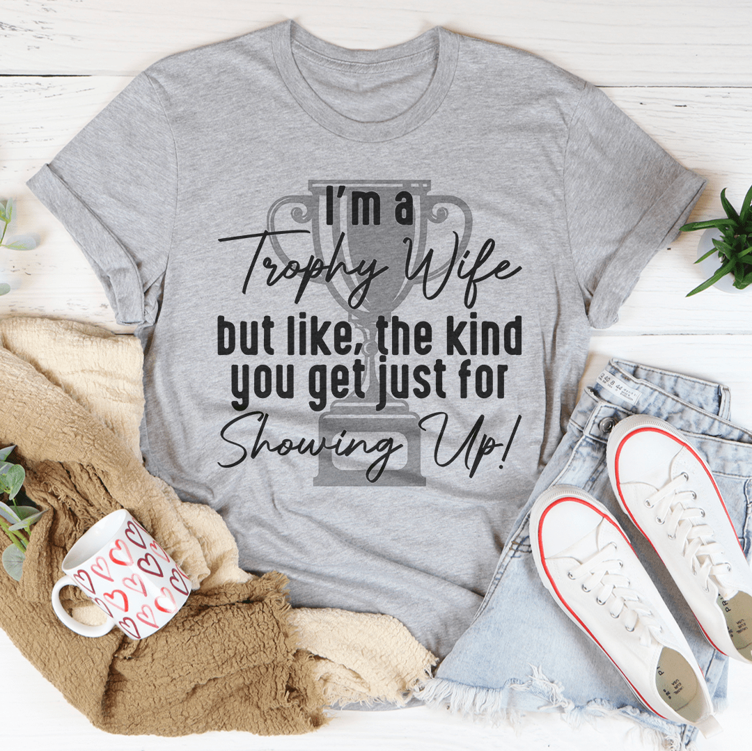 I'm A Trophy Wife Tee-2