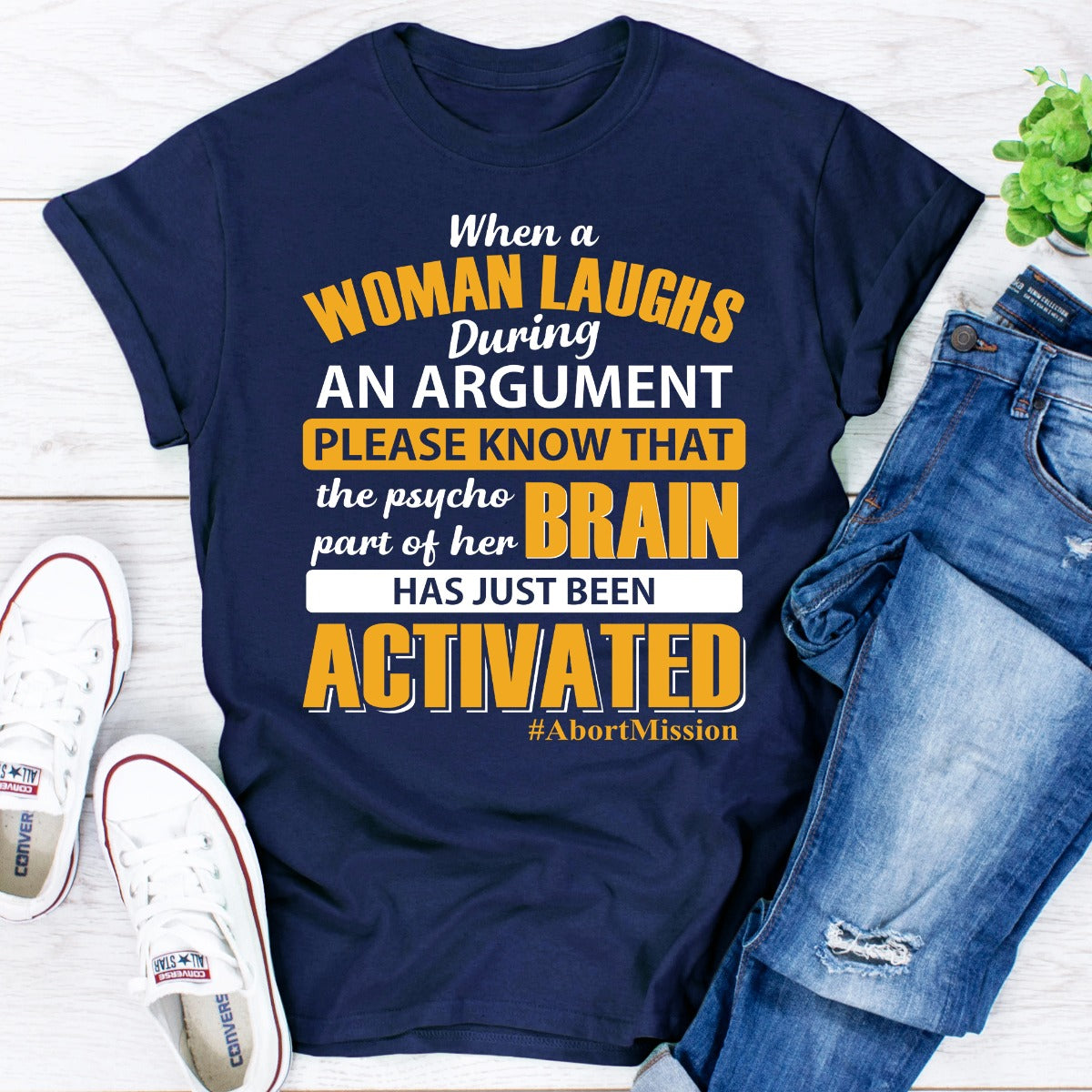 When A Woman Laughs During An Argument T-Shirt